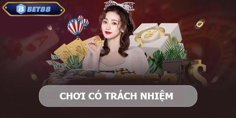 Nắm rõ luật chơi là cách chơi có trách nhiệm